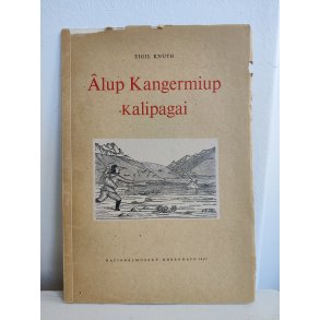 Alup Kangermiup kalipagai, Gr�nlandske sagn med illustrationer 1961