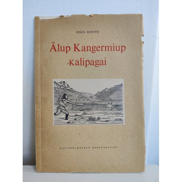 Alup Kangermiup kalipagai, Gr�nlandske sagn med illustrationer 1961