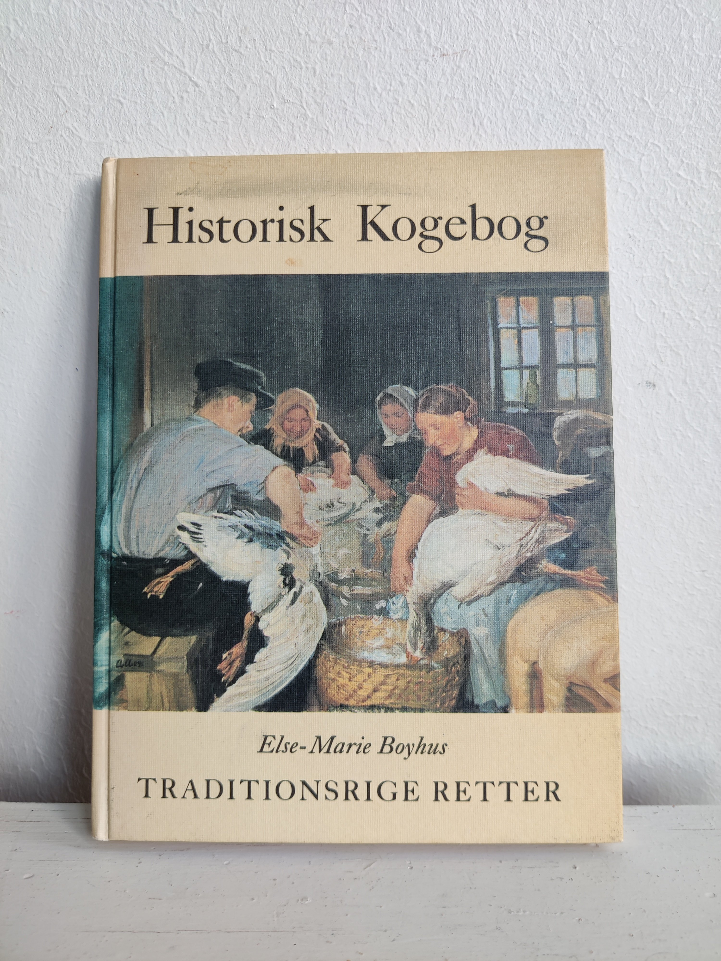 Else-Marie Boyhus: Historisk Kogebog: Traditionsrige retter