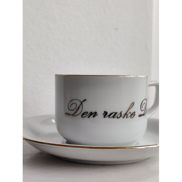 Den Raske Dreng, gammel kop med guldkant