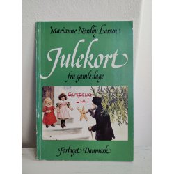 Marianne Nordby Larsen: Julekort fra gamle dage