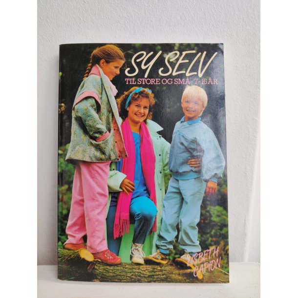 Lisbeth Capion: Sy selv til store og sm� 7-16 �r