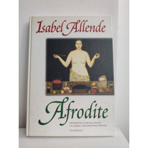 Afrodite, erotisk kogebog af Isabel Allende